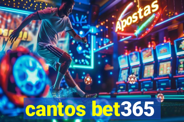 cantos bet365