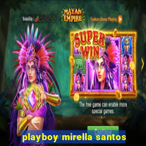 playboy mirella santos