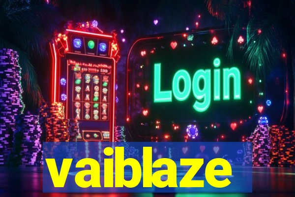 vaiblaze