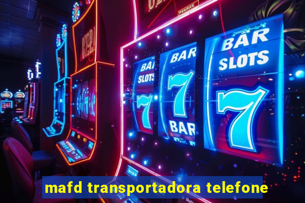 mafd transportadora telefone