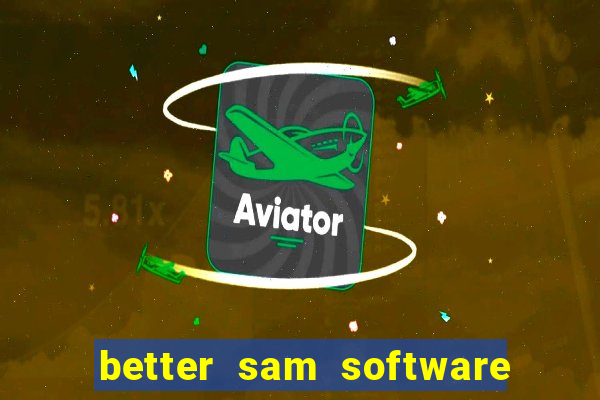 better sam software automatic mouth