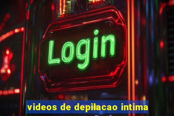 videos de depilacao intima