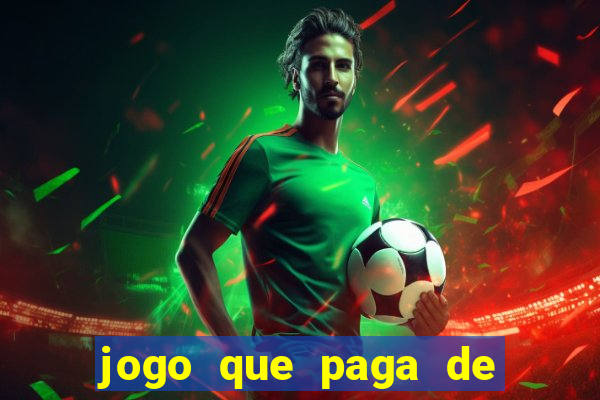 jogo que paga de verdade no pix sem depositar nada