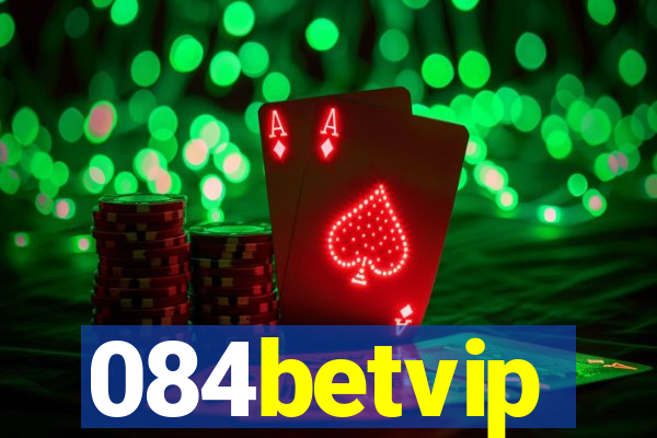 084betvip