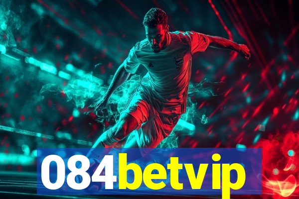 084betvip