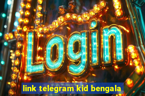 link telegram kid bengala