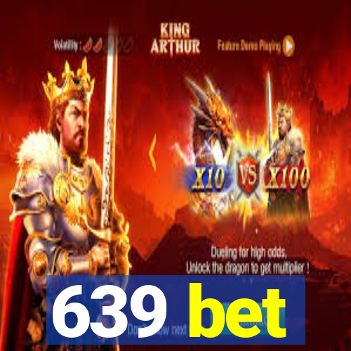 639 bet