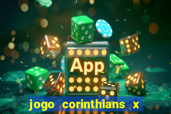 jogo corinthians x fortaleza ao vivo gratis