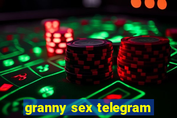 granny sex telegram