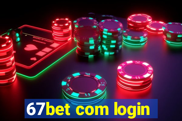 67bet com login