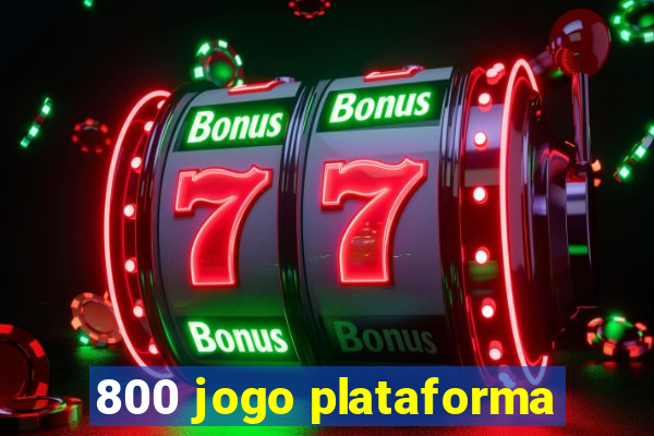 800 jogo plataforma