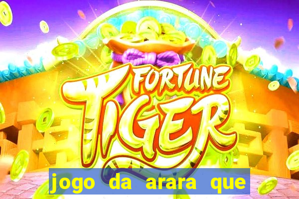 jogo da arara que ganha dinheiro