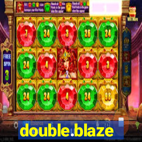 double.blaze