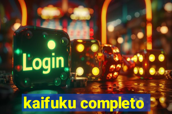 kaifuku completo