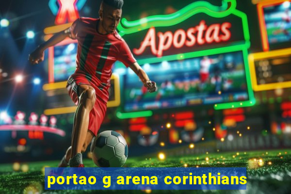 portao g arena corinthians