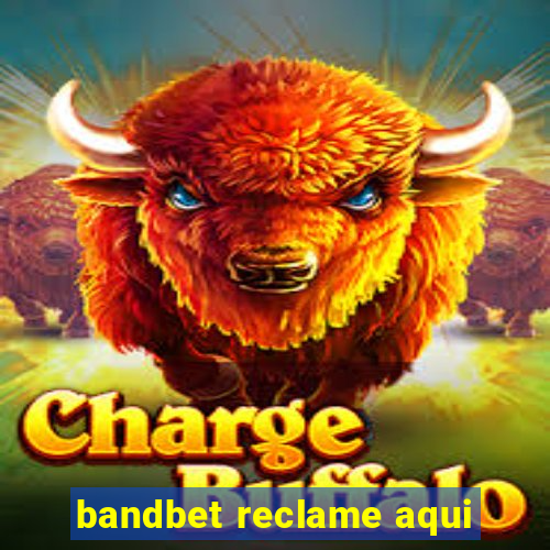 bandbet reclame aqui