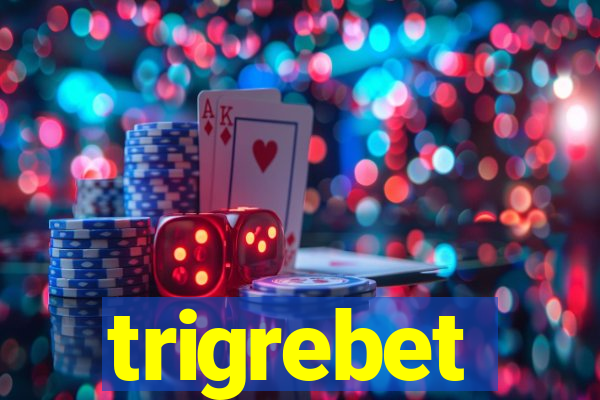 trigrebet