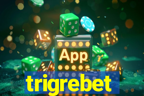 trigrebet