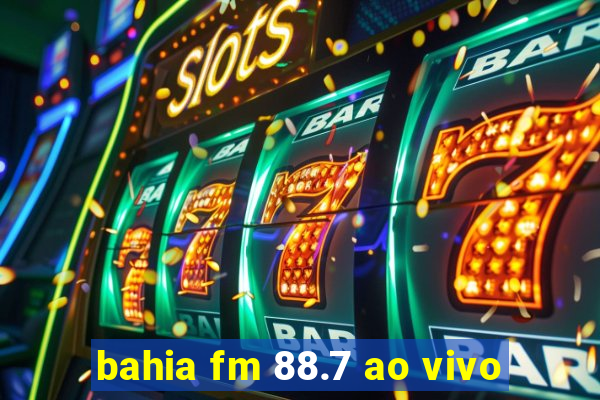 bahia fm 88.7 ao vivo