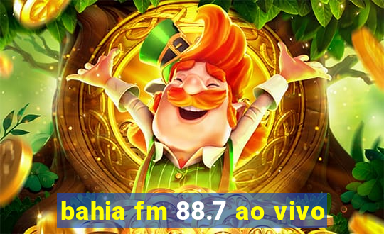 bahia fm 88.7 ao vivo