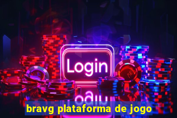 bravg plataforma de jogo