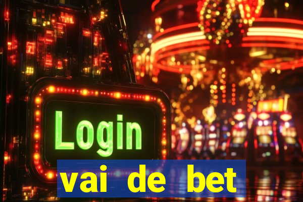 vai de bet plataforma gusttavo lima