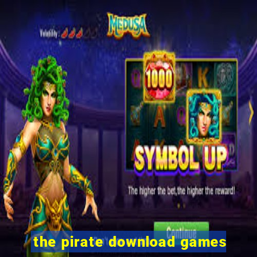 the pirate download games