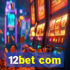 12bet com