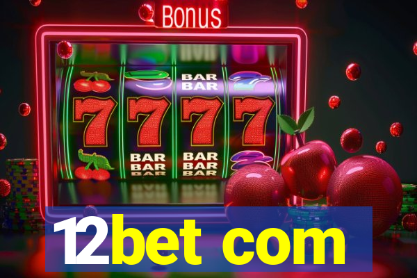 12bet com