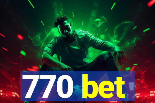 770 bet