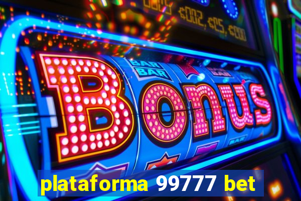 plataforma 99777 bet