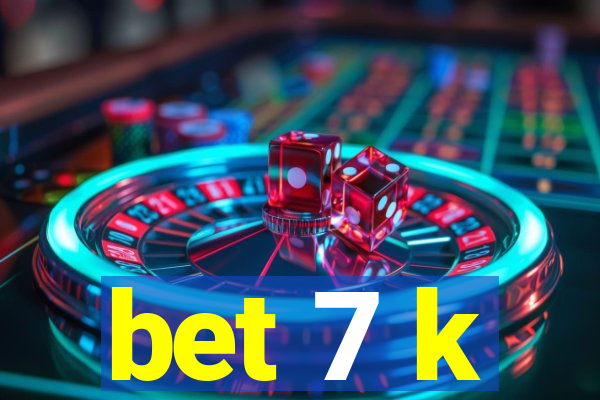 bet 7 k