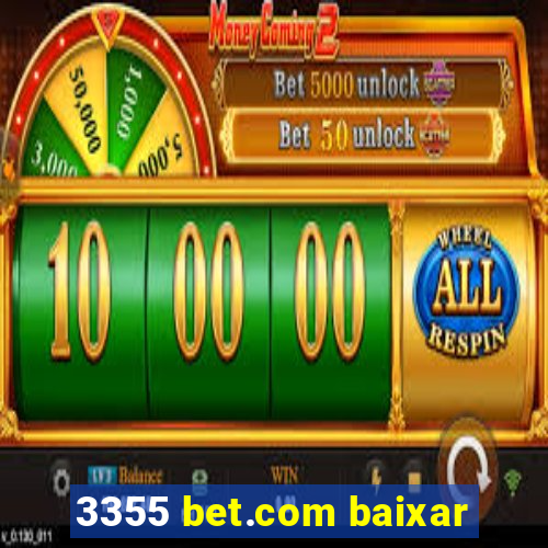 3355 bet.com baixar