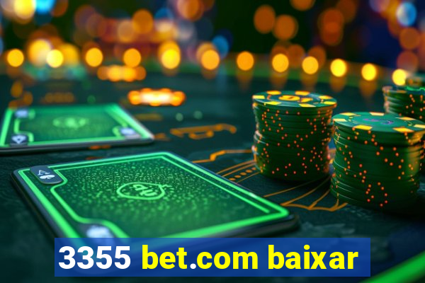 3355 bet.com baixar