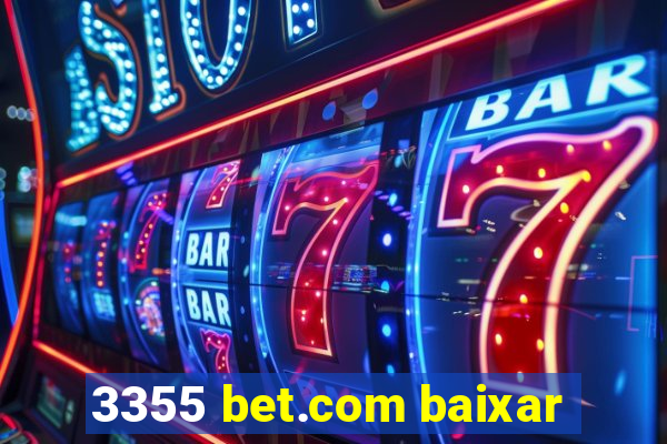 3355 bet.com baixar