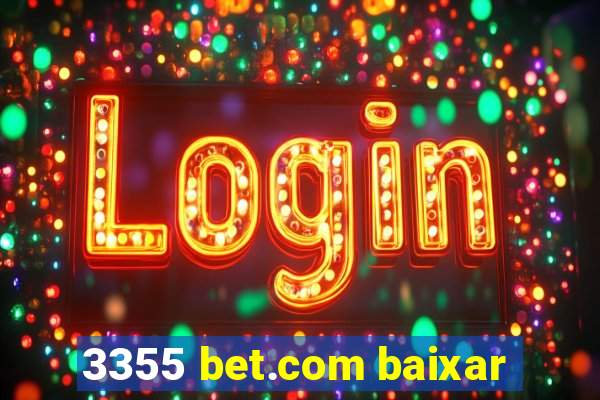 3355 bet.com baixar