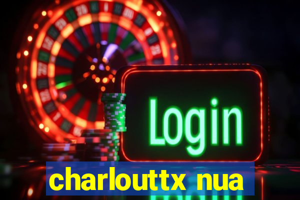 charlouttx nua