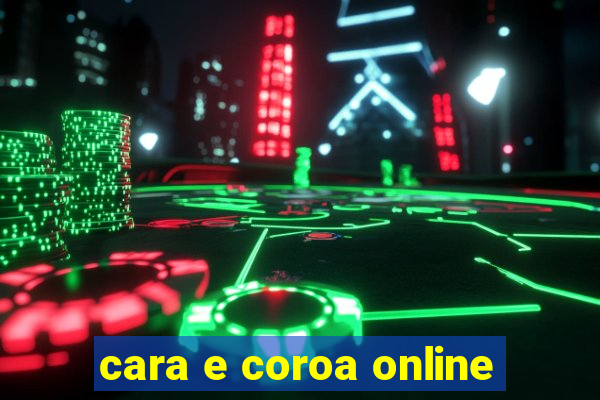 cara e coroa online