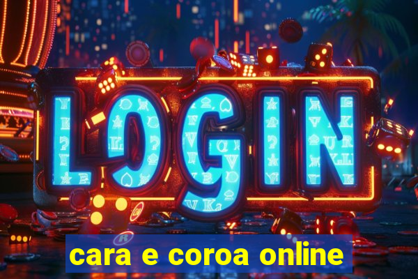 cara e coroa online