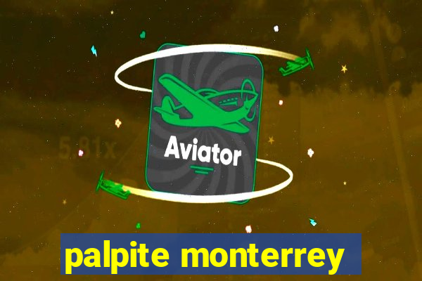 palpite monterrey