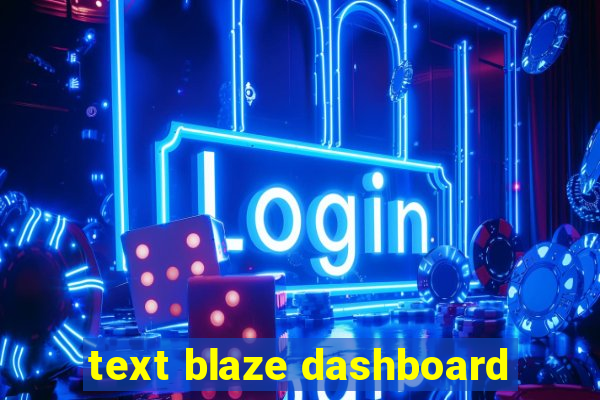 text blaze dashboard