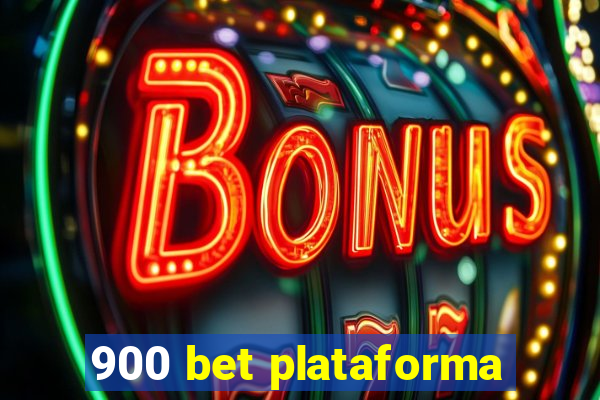 900 bet plataforma