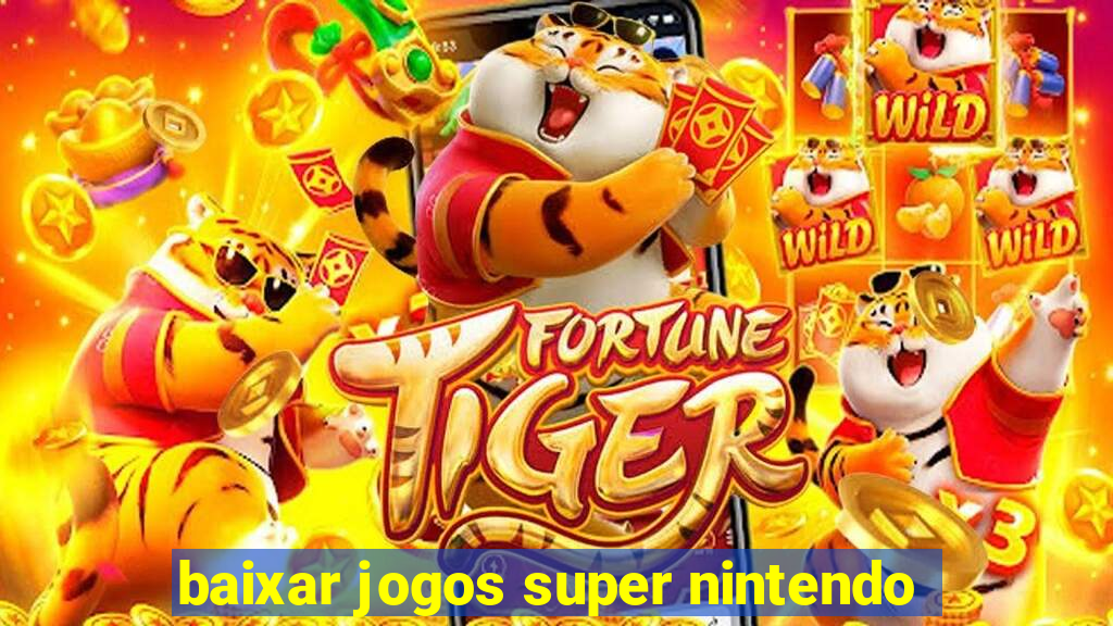 baixar jogos super nintendo