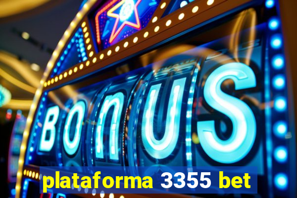 plataforma 3355 bet