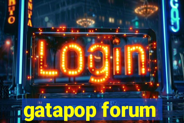 gatapop forum