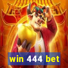 win 444 bet