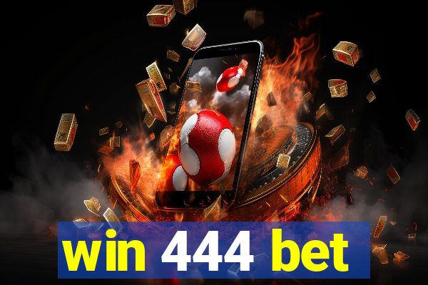 win 444 bet