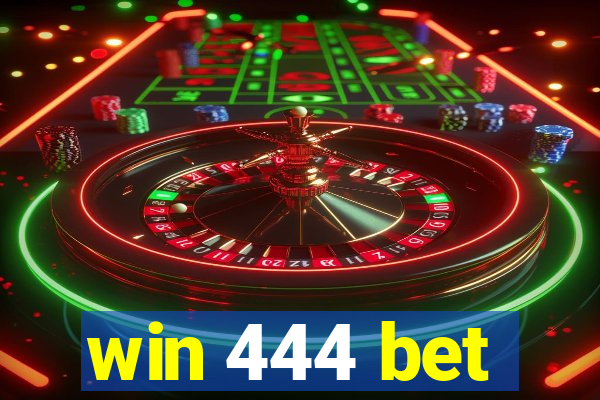 win 444 bet