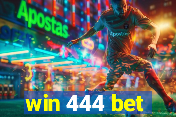 win 444 bet