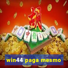 win44 paga mesmo